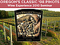 Oregon’s Classic &#039;08 Pinots: Ken Wright