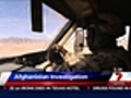Afghanistan fight under investigation