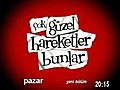 Çok Güzel Hareketler Bunlar [19 Aralik 2009]