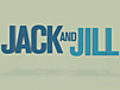 &#039;Jack and Jill&#039; Theatrical Trailer