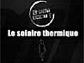 C’est quoi le solaire thermique ?