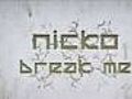 NEW! Nicko - Break Me (Lyrics On Screen) (2011) (English)