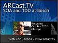 ARCast.TV - SOA and TDD at Bosch