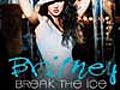 Britney Spears - Break The Ice