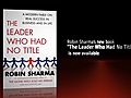 Bestselling author Robin Sharma challenges us to lead without a title