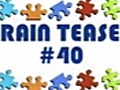 Video Brain Teaser #40