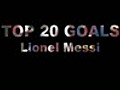 lionel - messi - top - 20 - goals