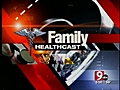 Family Healthcast 6-11-09