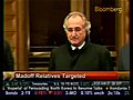 Madoff relatives Targeted
