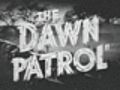 The Dawn Patrol (1938) trailer