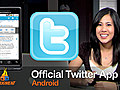 The Official Twitter App for Android!