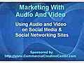 Marketing With Audio And Video on Social Media & Social ...