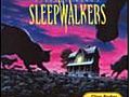 Sleepwalkers