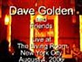 Dave Golden at The Living Room in NYC -- I Pawned ...