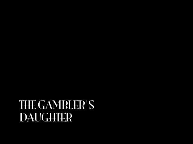 The Gambler’s Daughter