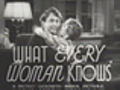 What Every Woman Knows trailer
