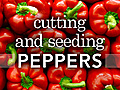 Cutting and Seeding Peppers