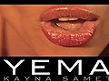 Kayna Samet  - Yema