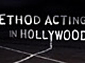 Method Acting In Hollywood &amp;#8212; (Movie Promo) January 2010