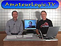 AmateurLogic.TV Episode 31