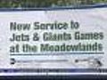 New Service To Jets & Giants Games At Meadowlands