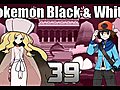 Pokémon Black &amp; White - Episode 39 [Elite Four: Caitlin]