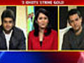 Watch:  Meet the 3 idiots who have struck gold