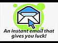 An Instant email that brings luck!