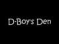 D-Boy&#039;s Den - Part 116