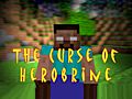 Minecraft: The Curse of Herobrine (Machinima)
