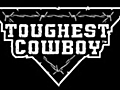 Toughest Cowboy Promo