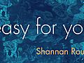 Author Shannan Rouss on her debut short story collection EASY FOR YOU