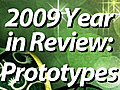 2009 Year in Review: Hot Ideas for Prototypes