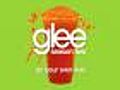 Go Your Own Way (Glee Cast Version) - Glee Cast