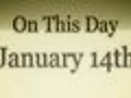 On This Day: January 14