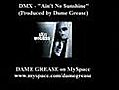 DMX - Ain’t No Sunshine