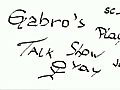 Gabro’s Talk Show