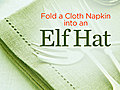 Fold a Cloth Napkin into an Elf Hat