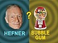 Older Than Hefner: Bubble Gum