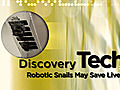 Tech: Robotic Snails May Save Lives