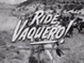 Ride,  Vaquero! trailer