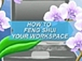 How To Feng Shui Your Workspace