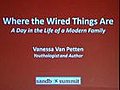 #4  Where the Wired Things Are: A day in the life of a modern family