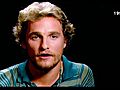 Biography: Matthew McConaughey,  Part 1