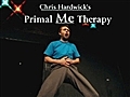 Web Soup - Chris Hardwick’s Primal Me Therapy