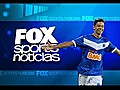 foxsportsla.com noticias - 1° edición