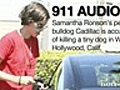 911 Audio: Samantha Ronson’s dog attack