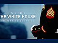 Inside the White House: The Marine Sentries