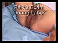 Pelvic Exam During Labor