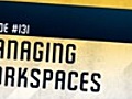 131 UAP - Managing Workspaces